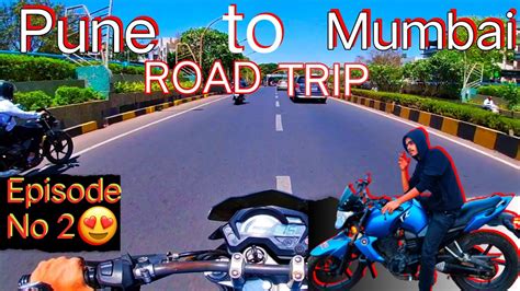 Omgkya Highway Hai Pune To Mumbai Road Trip Episode No Yamaha Fz