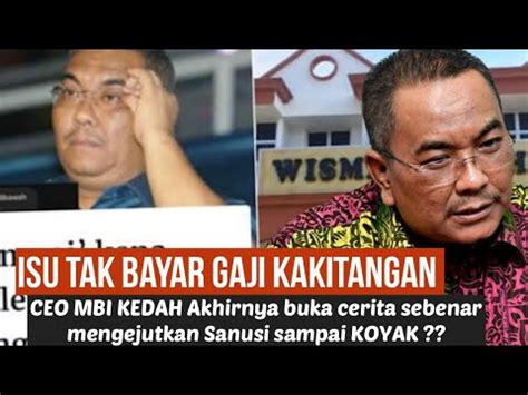 Isu Tak Bayar Gaji Ceo Mbi Kedah Akhirnya Dedah Cerita Sebenar Buat