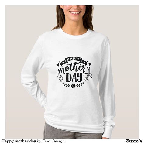 Happy Mother Day T Shirt Zazzle Mothers Day T Shirts Mothers Day