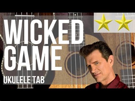 Ukulele Tab How To Play Wicked Game By Chris Isaak Youtube