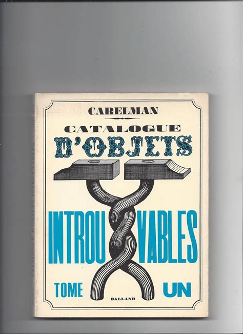 Catalogue D Objets Introuvables Tomes Un Et Deux Amazon Ca Books