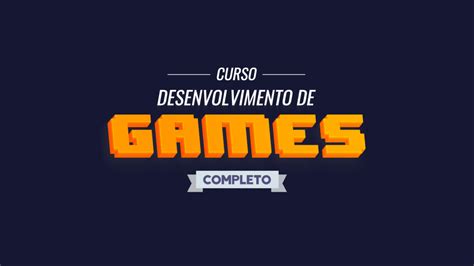 Curso Desenvolvimento De Games Completo Danki Code