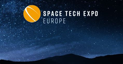 Space Tech Expo Europe Bringing Our Space Solutions To The Customers