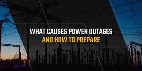 8 Common Causes Of Power Outages And How To Prepare