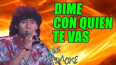 Dime Con Quien Te Vas Trulala Mas Karaoke Cuarteto Youtube Music