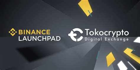 Binance Launchpad To Run Token Sale Of Tokocrypto The First Indonesian