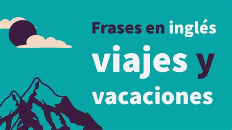 Frases En Ingl S Para Viajes Y Vacaciones Esl Efl Youtube