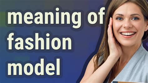 Fashion Model Meaning Of Fashion Model Youtube