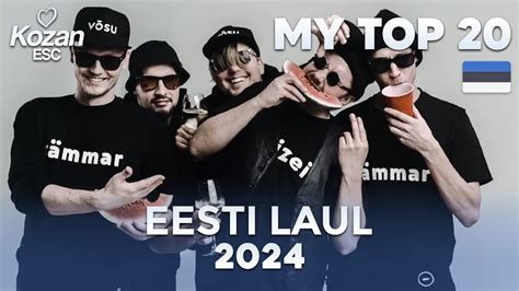 EESTI LAUL 2024 My Top 20 Eurovision 2024 Estonia YouTube