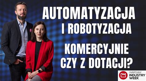 Automatyzacja Robotyzacja I Cyfryzacja Firm Produkcyjnych