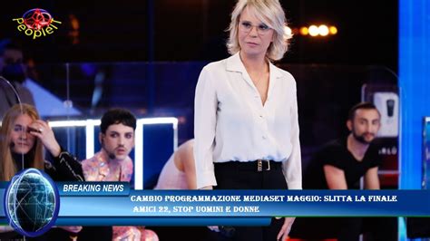 Cambio Programmazione Mediaset Maggio Slitta La Finale Amici Stop