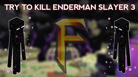 Try To Solo Kill Enderman Slayer 3 Enderman Slayer 3 In Fakepixel