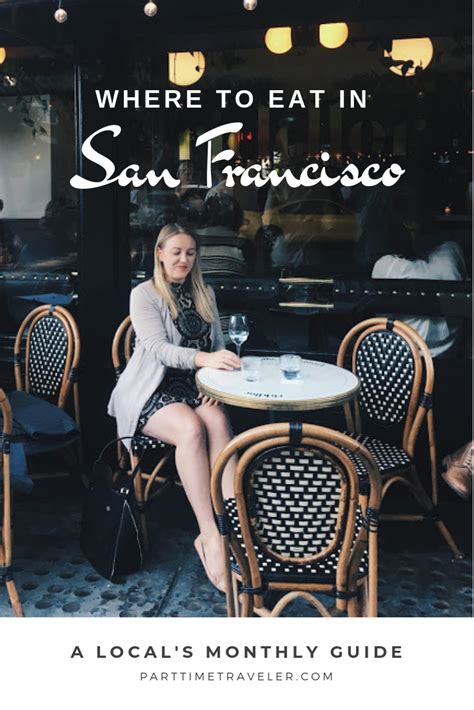 A Locals Guide To The Best Restaurants And Where To Eat In San