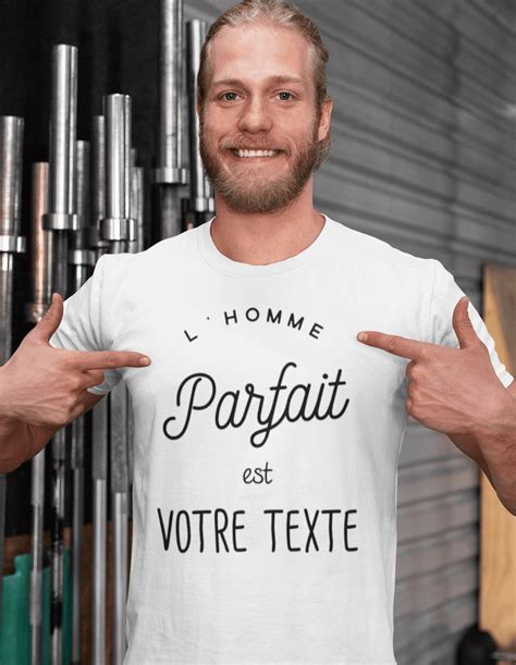 T Shirt à Personnaliser Lhomme Parfait Homme Deparis Me