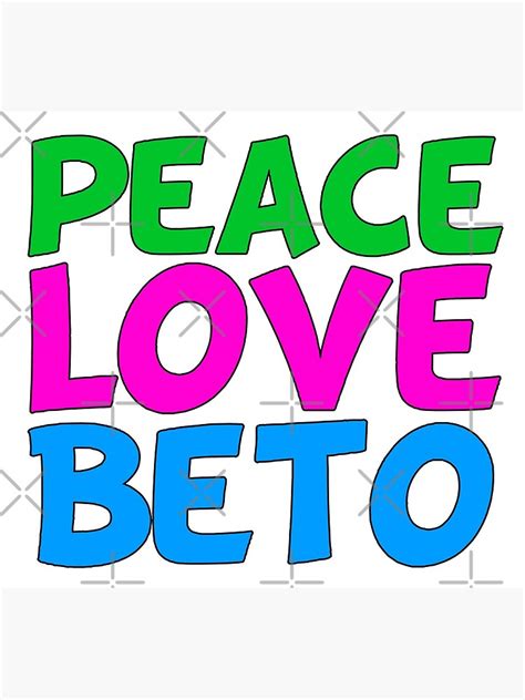 Peace Love Beto Poster For Sale By Elishamarie28 Redbubble