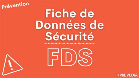 La Fiche de Données de Sécurité FDS PREVEDIA Vidéos de formation