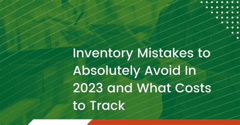 Inventory Mistakes To Absolutely Avoid And Costs To Track In 2023 PLS