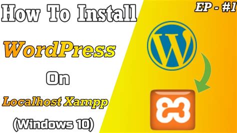 How To Install Wordpress On Localhost Xampp Windows