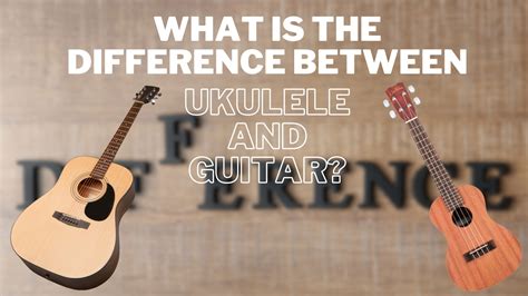 What Is The Difference Between Ukulele And Guitar Play Guitars