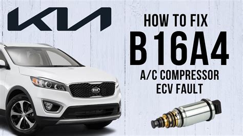 Test Fix B16A4 A C Compressor ECV Valve Fault KIA Sorento UM 2015