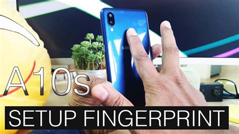 How To Add Fingerprint In Samsung Galaxy A S Fingerprint Sensor