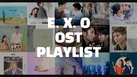 Playlist Exo엑소 Ost 모음 백현baekhyun 첸chen 찬열chanyeol 시우민