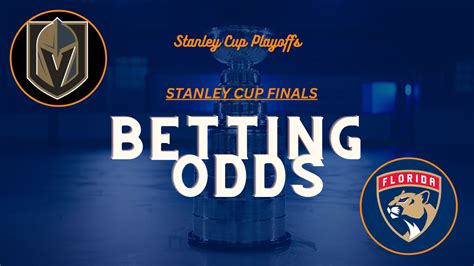 2023 Stanley Cup Final Odds Vegas Golden Knights Vs Florida Panthers