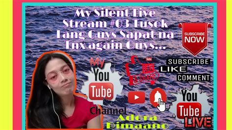 My Silent Live Stream 03 Take Three Tusok Lang Guys Sapat Na Tnx Guys