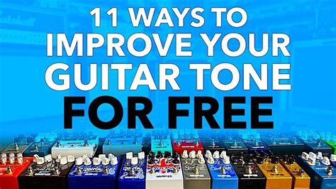 Ways To Improve Your Guitar Tone For Free No New Gear Needed