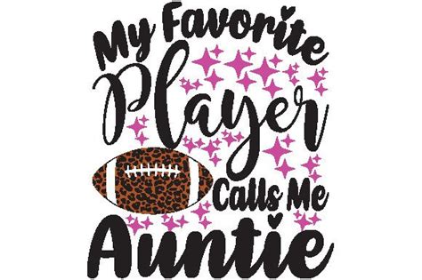 My Favorite Player Calls Me Auntie Svg Graphic By Teeshop Creative