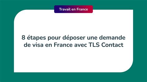 Déposer une demande de visa en France avec TLS Contact