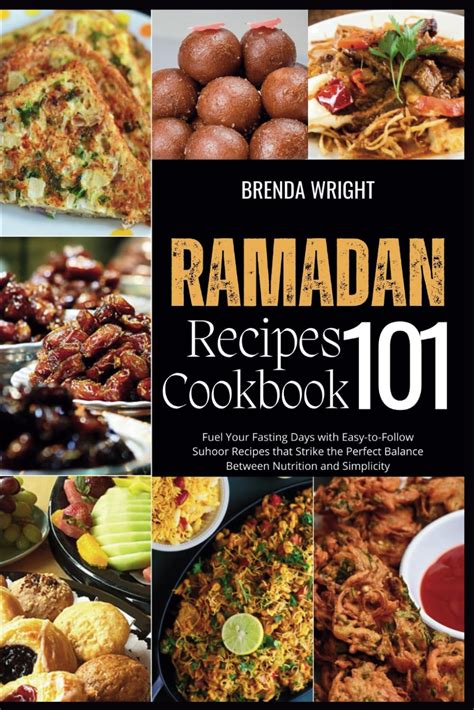 Ramadan Recipes Cookbook Fuel Your Fasting Days With Easy To