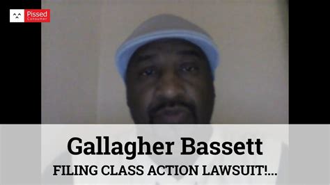 Gallagher Bassett Reviews Filing Class Action Lawsuit Pissed Consumer Interview Youtube