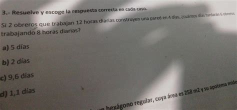 3 Resuelv Y Escoge La Respuesta Correcta En Cada Caso Si 2 Obreros Que