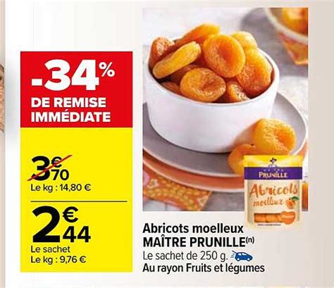 Promo Abricots Moelleux Ma Tre Prunille Chez Carrefour Icatalogue Fr