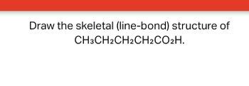 Answered Draw The Skeletal Line Bond Structure Bartleby