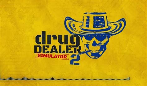 Drug Dealer Simulator 2 A Deep Dive Into The Underworld Easysmx