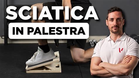 Sciatica E Allenamento In Palestra Youtube