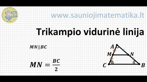 Trikampio vidurinė linija MN BC MN BC 2 Trikampio vidurinės