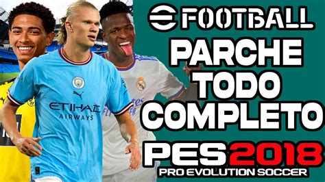 PES 2018 A PES 2023 PARCHE TODO COMPLETO SMOKE PATCH PC YouTube