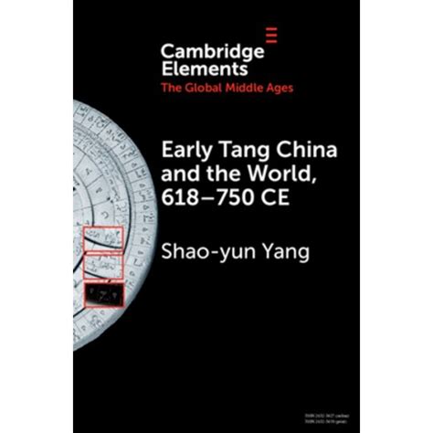 Early Tang China And The World Ce Paperback Cambridge