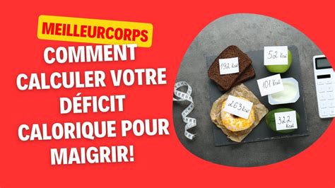 CALCULER VOTRE DÉFICIT CALORIQUE POUR UNE PERTE DE POIDS EFFICACE