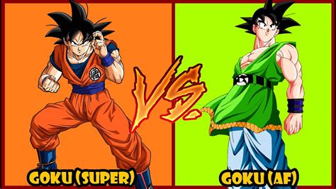 Goku Af Vs Goku Super Niveles De Poder Youtube