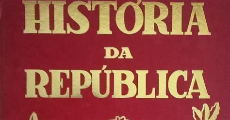 Livraria Alfarrabista Duque Hist Ria Da Rep Blica