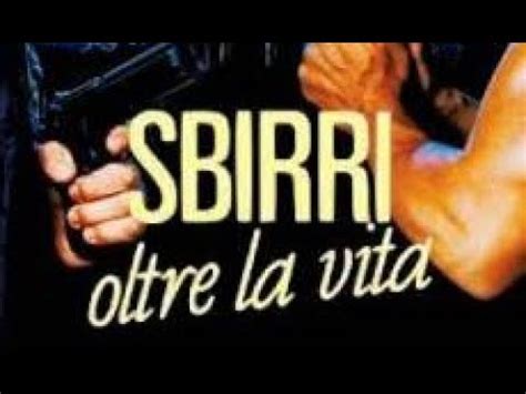 Sbirri Oltre La Vita Film Completo Youtube