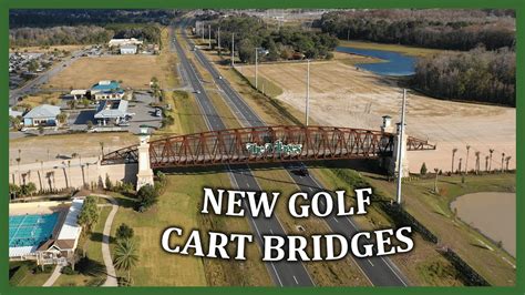 Touring The New Bridges In The Villages Fl Map Of The Villages Part 1 Hosted By Ira