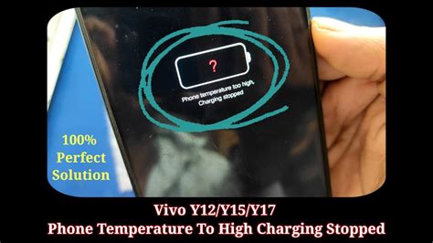 Vivo Y12 Y15 Y17 Phone Temperature To High Charging Stopped Problem