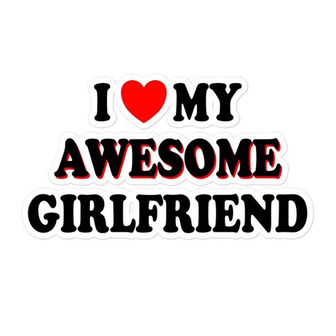 I Love My Awesome Girlfriend Cute Text Based Relationaship Status