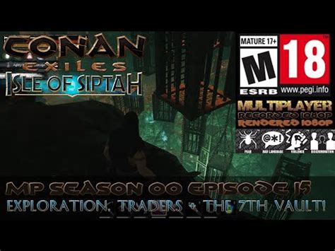 Conan Exiles Isle Of Siptah MP Season 00 Episode 15 Exploration