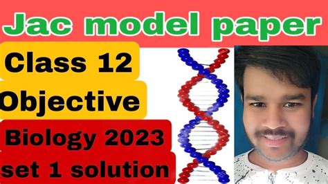 Jac 12th Biology Model Set 2023 Solution Jac Class 12 Biology Model